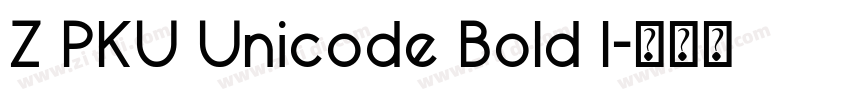 Z PKU Unicode Bold I字体转换